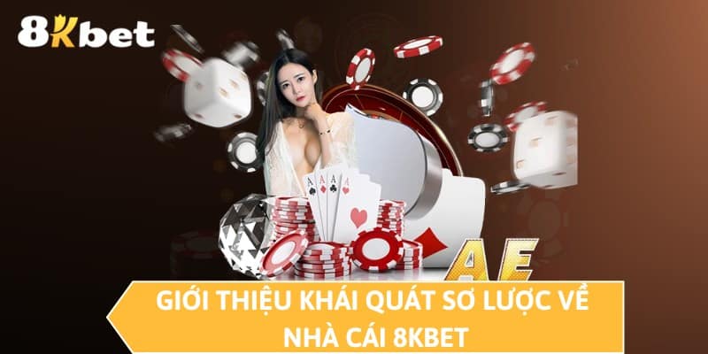 Giới thiệu khái quát sơ lược về nhà cái 8KBET